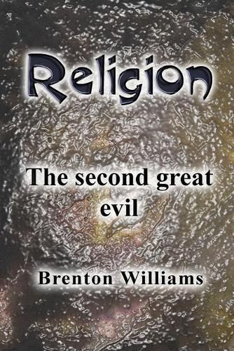 Religion: The second great evil