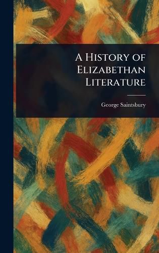 Cover image for A History of Elizabethan Literature