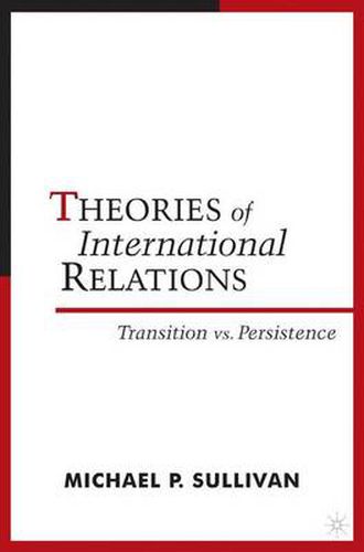 Theories of International Relations: Transition vs Persistence