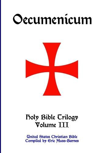 Cover image for Oecumenicum Holy Bible Trilogy Volume III