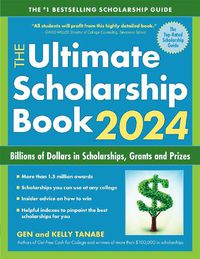 Cover image for The Ultimate Scholarship Book 2024: Billions of Dollars in Scholarships, Grants and Prizes
