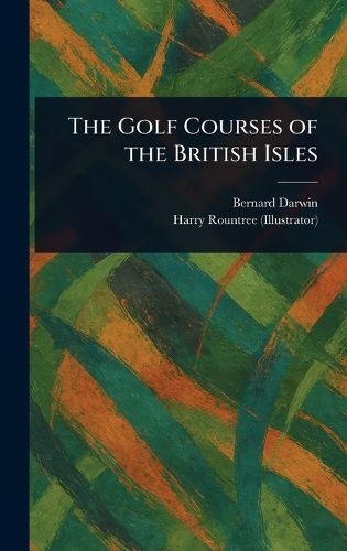 Cover image for The Golf Courses of the British Isles