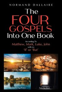 Cover image for The Four Gospels Into One Book