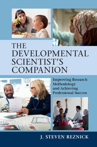 Cover image for The Developmental Scientist's Companion: Improving Research Methodology and Achieving Professional Success