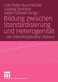 Cover image for Bildung Zwischen Standardisierung Und Heterogenitat: - Ein Interdisziplinarer Diskurs