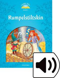 Cover image for Classic Tales Second Edition: Level 1: Rumpelstiltskin Audio Pack