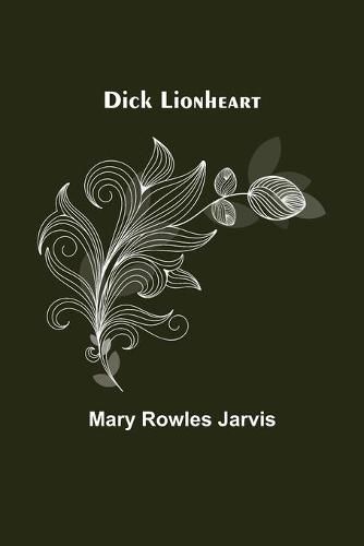 Cover image for Dick Lionheart