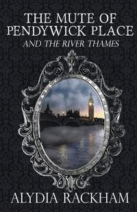 Cover image for The Mute of Pendywick Place and the River Thames