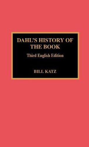 Dahl's History of the Book: 3rd English Ed.