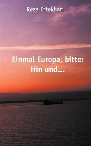 Cover image for Einmal Europa, bitte: Hin und ...