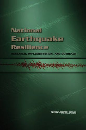 National Earthquake Resilience: Research, Implementation, and Outreach