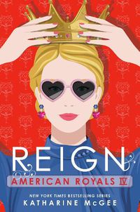 Cover image for American Royals IV: Reign