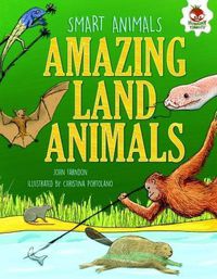 Cover image for Amazing Land Animals: Networkers, Problem Solvers and Vanishing Acts