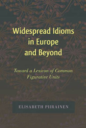 Cover image for Widespread Idioms in Europe and Beyond: Toward a Lexicon of Common Figurative Units