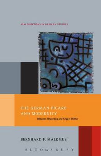 Cover image for The German Picaro and Modernity: Between Underdog and Shape-Shifter