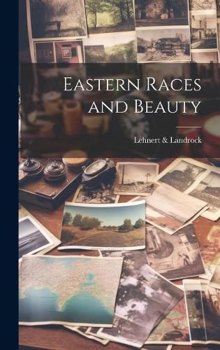 Cover image for Eastern Races and Beauty