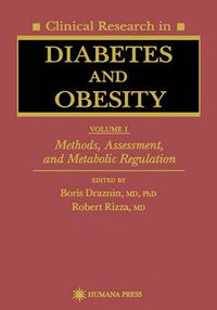 Cover image for Clinical Research in Diabetes and Obesity, Volume 1: Methods, Assessment, and Metabolic Regulation