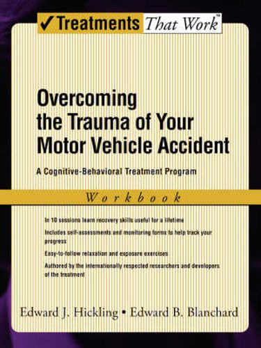 Cover image for Overcoming the Trauma of Your Motor Vehicle Accident: A Cognitive Behavioral Treatment Program, Workbook