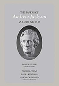 Cover image for The Papers of Andrew Jackson: Volume 12, 1834