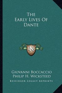 Cover image for The Early Lives of Dante