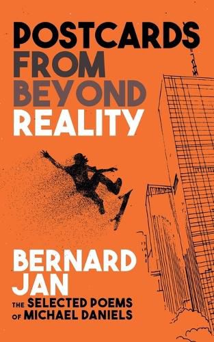 Cover image for Postcards From Beyond Reality: The Selected Poems of Michael Daniels