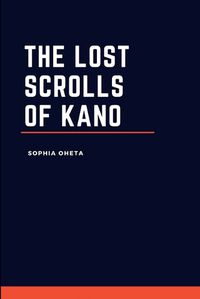 Cover image for The Lost Scrolls of Kano