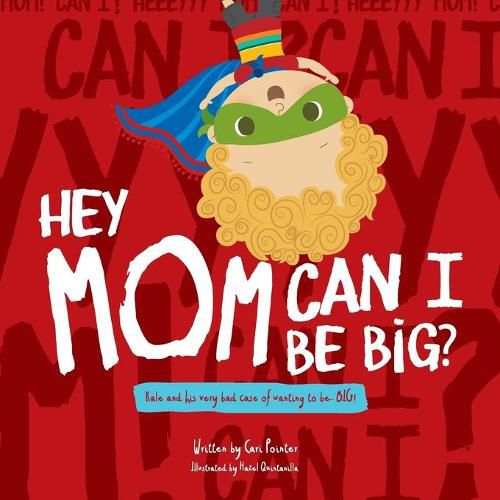Cover image for Hey Mom Can I Be Big