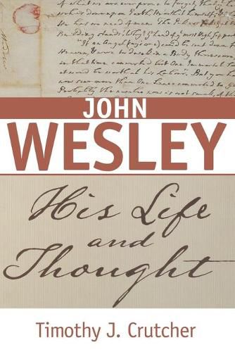 Cover image for John Wesley: His Life and Thought