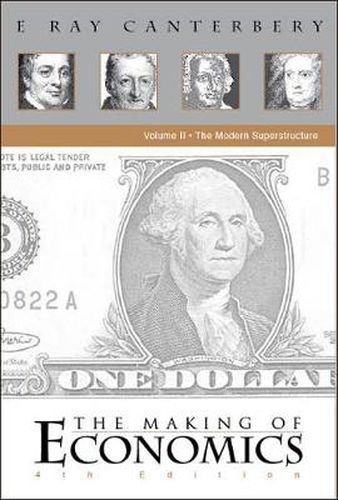Cover image for Making Of Economics, The (4th Edition) - Vol Ii: The Modern Superstructure