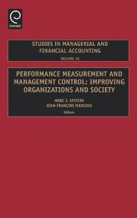 Cover image for Performance Measurement and Management Control: Improving Organizations and Society