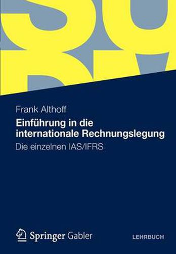 Cover image for Einfuhrung in Die Internationale Rechnungslegung: Die Einzelnen Ias/Ifrs