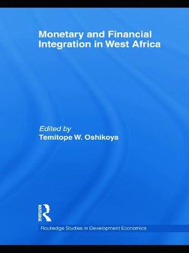 Cover image for Monetary and Financial Integration in West Africa