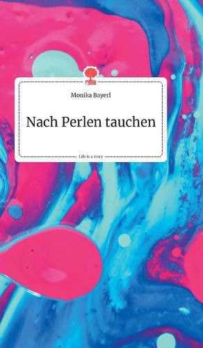 Cover image for Nach Perlen tauchen. Life is a Story - story.one