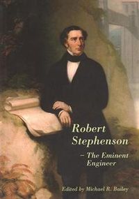 Cover image for Robert Stephenson - The Eminent Engineer