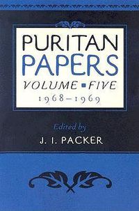 Cover image for Puritan Papers: Vol. 5, 1968-1969