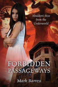 Cover image for Forbidden Passageways: Abaddon's Rise from the Underworld