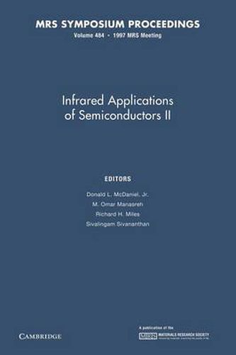 Cover image for Infrared Applications of Semiconductors II: Volume 484