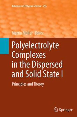 Polyelectrolyte Complexes in the Dispersed and Solid State I: Principles and Theory