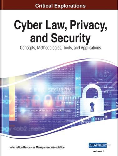 Cover image for Cyber Law, Privacy, and Security: Concepts, Methodologies, Tools, and Applications