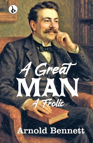 Cover image for A GREAT MAN : A FROLIC