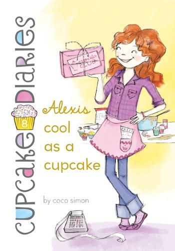 Cover image for Alexis Cool as a Cupcake: #8