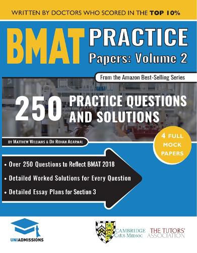 Cover image for BMAT Practice Papers Volume 2: 4 Full Mock Papers, 250 Questions in the style of the BMAT, Detailed Worked Solutions for Every Question, Detailed Essay Plans for Section 3, BioMedical Admissions Test, UniAdmissions