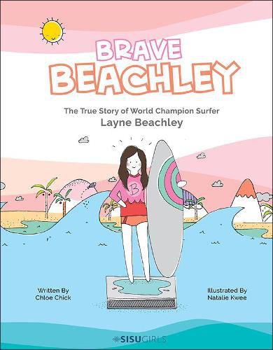 Cover image for Brave Beachley: The True Story Of World Champion Surfer Layne Beachley