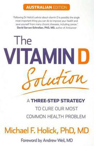 Cover image for The Vitamin D Solution: A Three-Step Strategy to Cure Our Most Common Health Problem