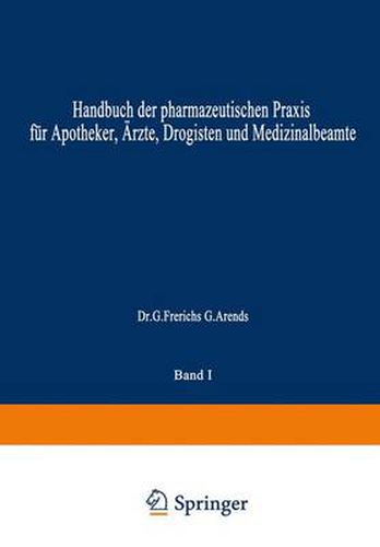 Hagers Handbuch der Pharmazeutischen Praxis: Fur Apotheker, AErzte, Drogisten und Medizinalbeamte