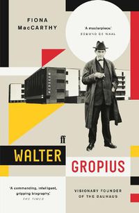 Cover image for Walter Gropius: Visionary Founder of the Bauhaus