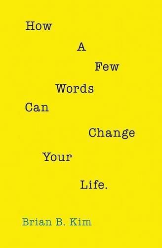 Cover image for How A Few Words Can Change Your Life