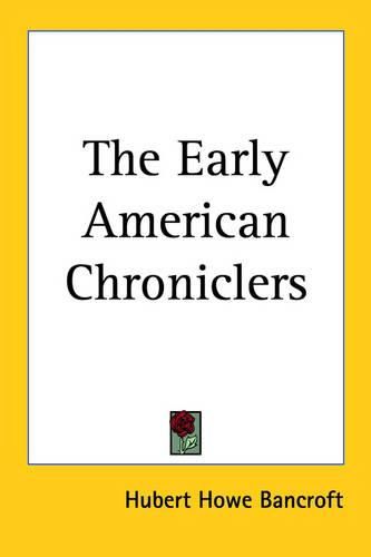 Cover image for The Early American Chroniclers