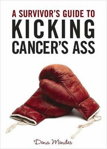 Cover image for A Survivor's Guide to Kicking Cancer's Ass