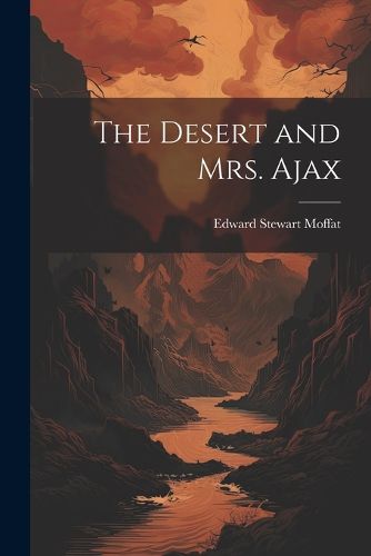 Cover image for The Desert and Mrs. Ajax